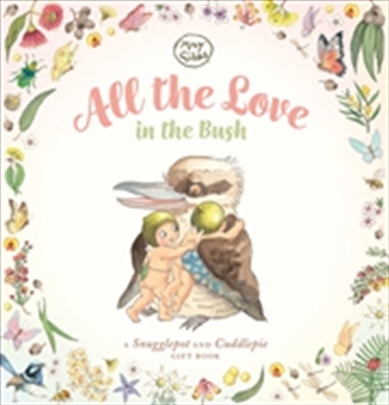 All the Love in the Bush (May Gibbs)/Product Detail/Early Childhood Fiction Books