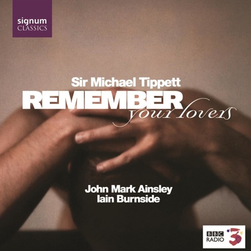 Tippett: Remember Your Lovers:/Product Detail/Classical