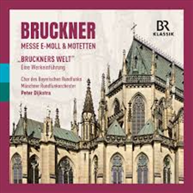 Mass In E Minor & Motets - Bruckner's World/Product Detail/Classical