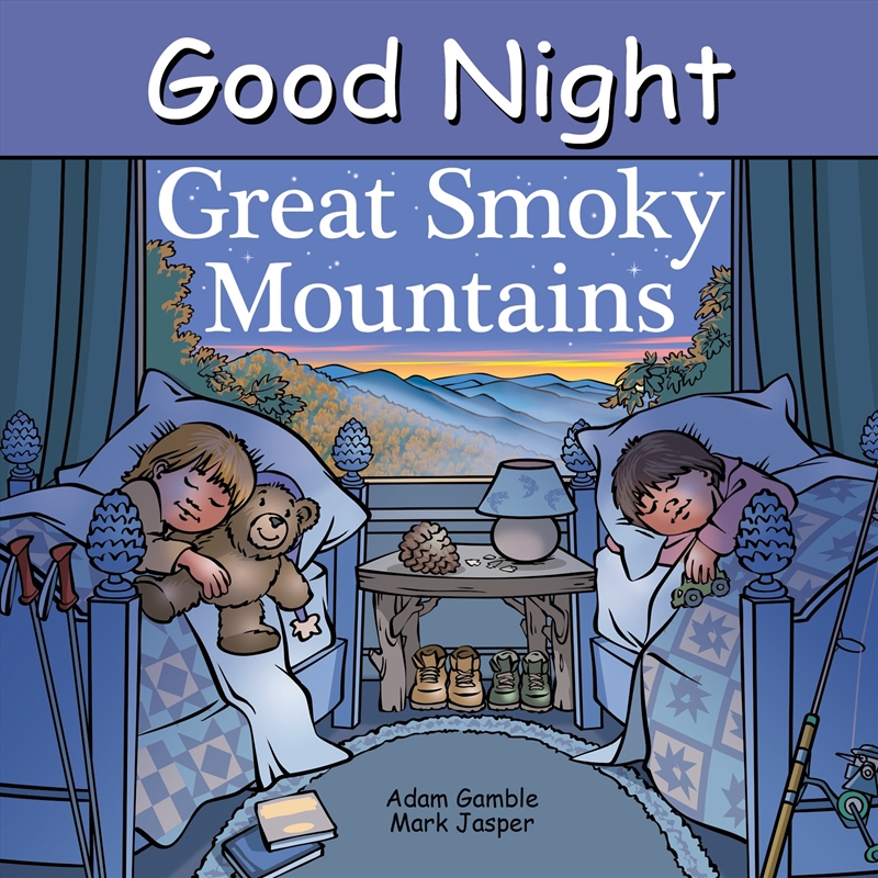 Good Night Great Smoky Mountains/Product Detail/Early Childhood Fiction Books