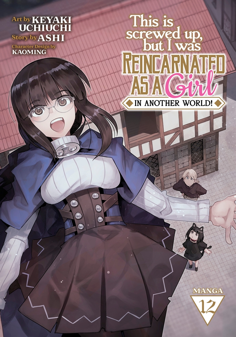 This Is Screwed Up, but I Was Reincarnated as a GIRL in Another World! (Manga) Vol. 12/Product Detail/Manga