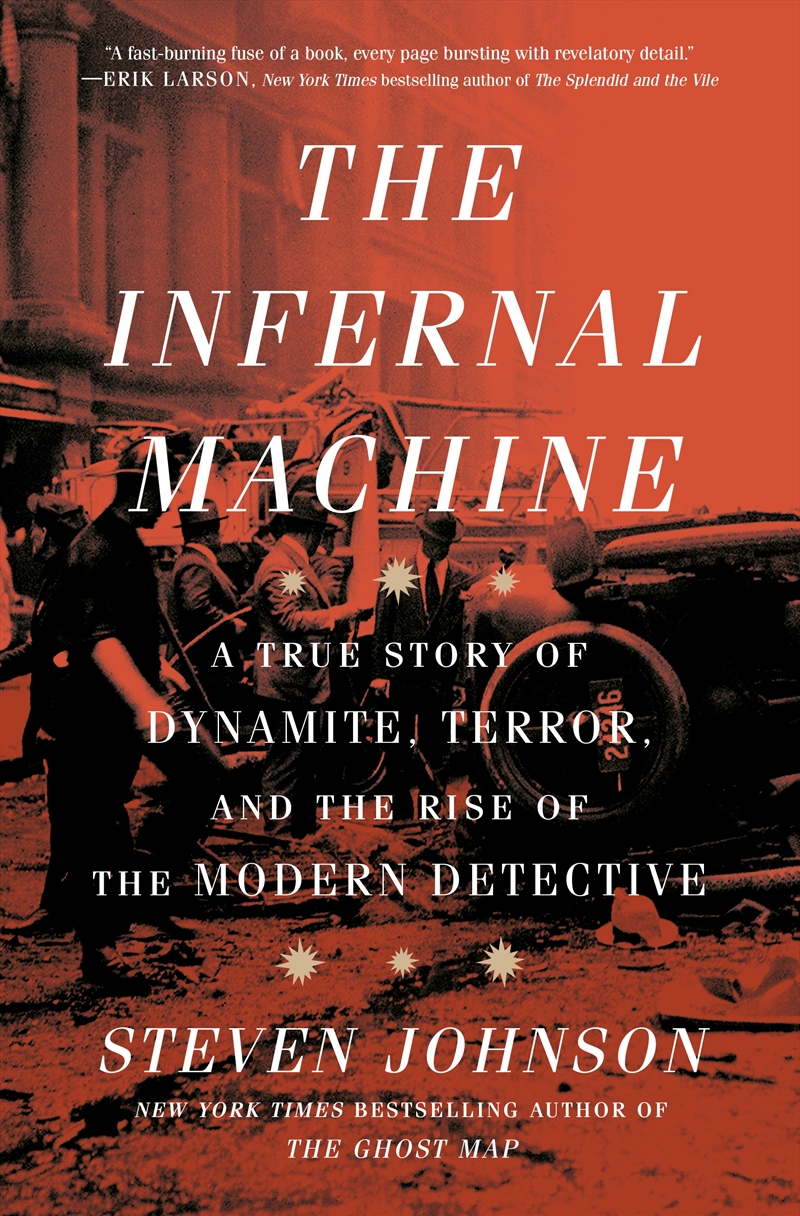 The Infernal Machine: A True Story of Dynamite, Terror, and the Rise of the Modern Detective/Product Detail/Politics & Government