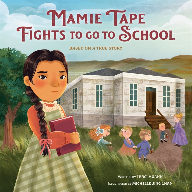 Mamie Tape Fights to Go to School: Based on a True Story/Product Detail/Early Childhood Fiction Books