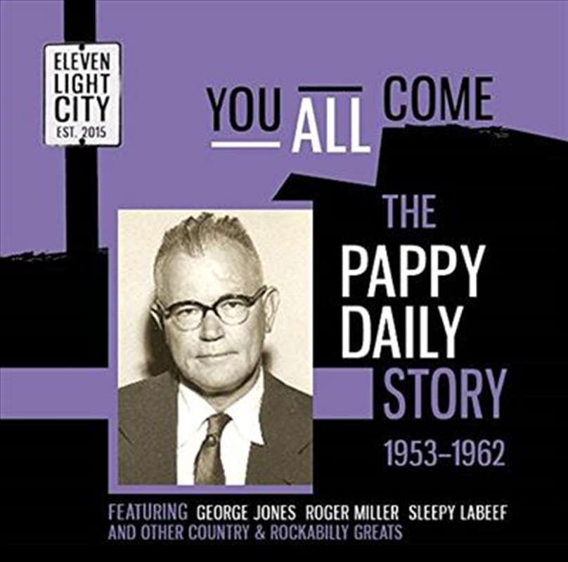 You All Come ~ The Pappy Daily Story 1953-1962/Product Detail/Country