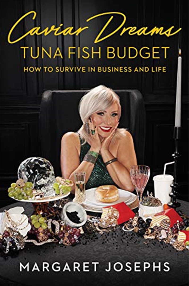 Caviar Dreams, Tuna Fish Budget: How To Survive In Business And Life/Product Detail/Arts & Entertainment Biographies