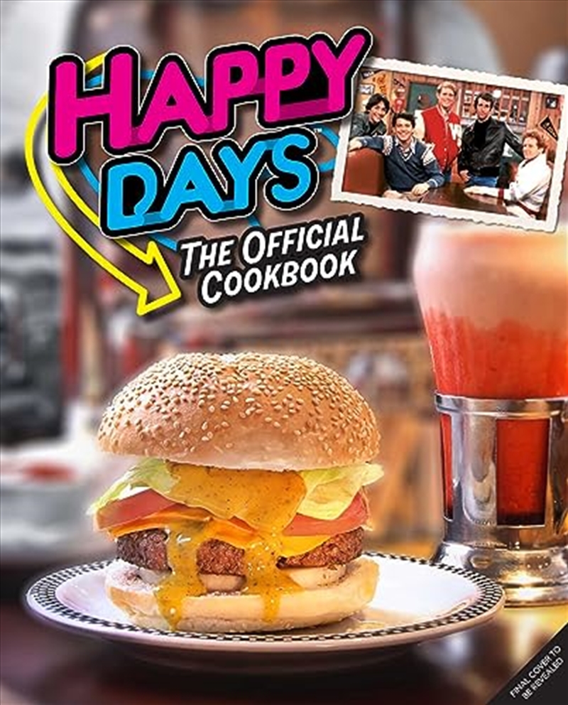 Happy Days: The Official Cookbook/Product Detail/Recipes, Food & Drink