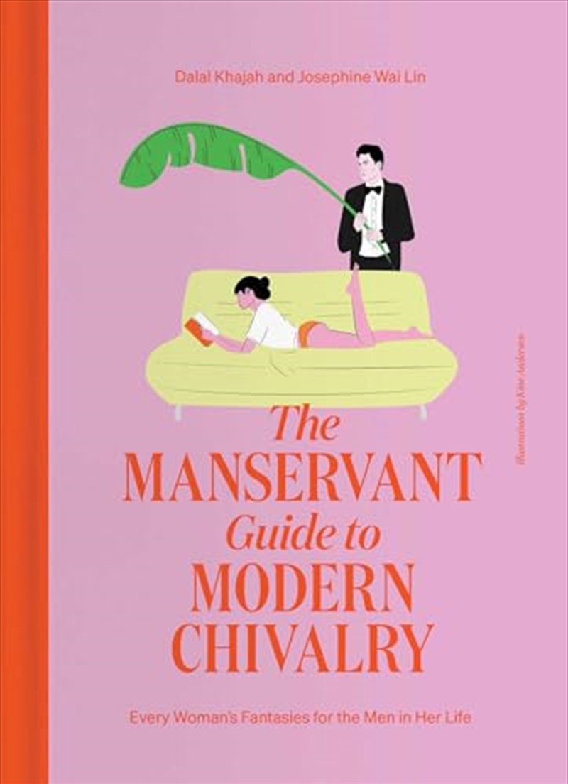 The ManServant Guide to Modern Chivalry: Every Woman's Fantasies for the Men in Her Life/Product Detail/Adult Books