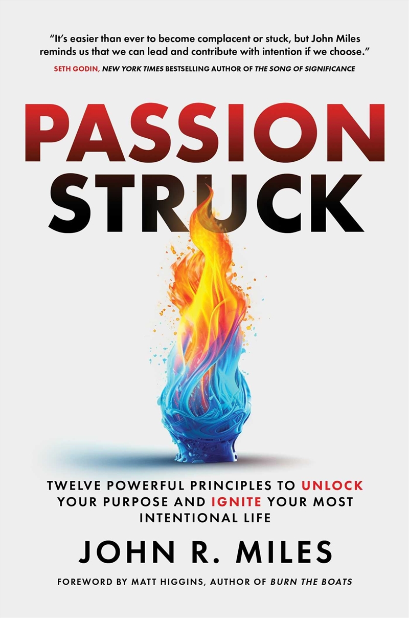 Passion Struck: Twelve Powerful Principles to Unlock Your Purpose and Ignite Your Most Intentional L/Product Detail/Self Help & Personal Development