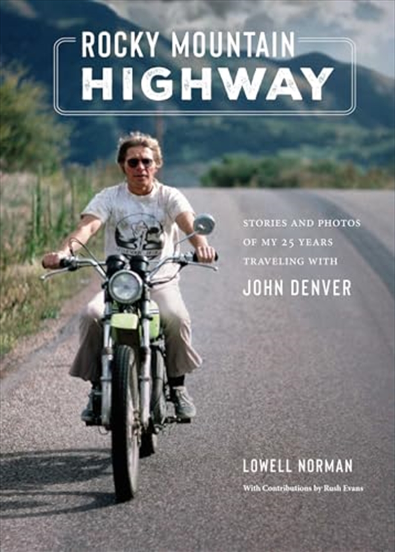 Rocky Mountain Highway: Stories and Photos of My 25 Years Traveling with John Denver/Product Detail/Arts & Entertainment