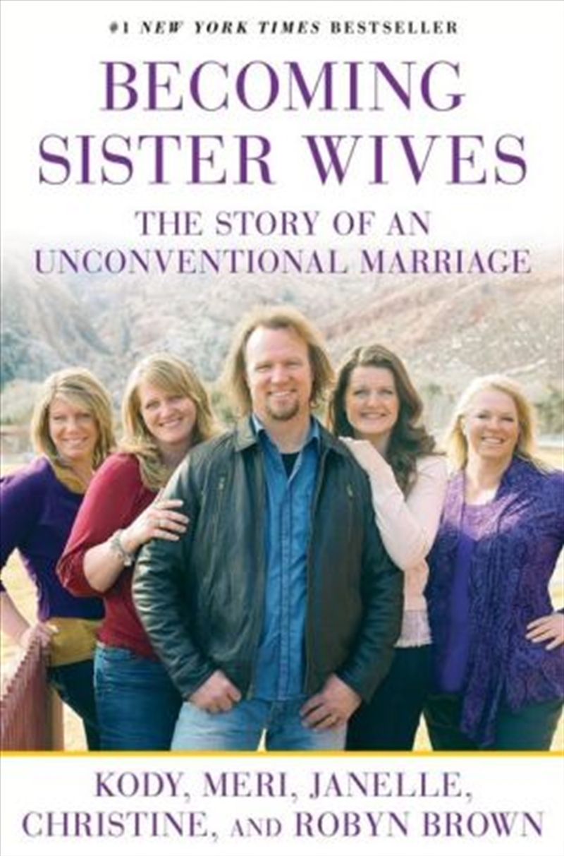 Becoming Sister Wives: The Story of an Unconventional Marriage/Product Detail/Arts & Entertainment Biographies