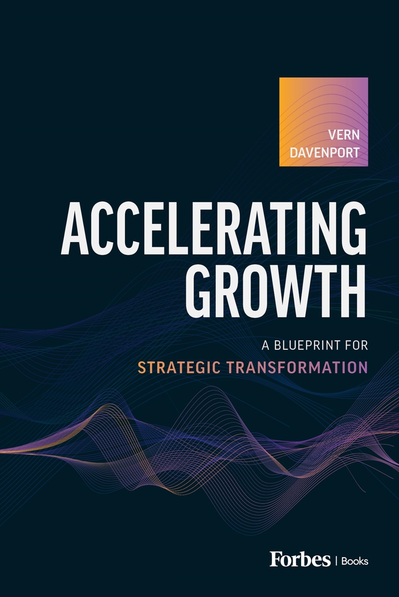 Accelerating Growth: A Blueprint For Strategic Transformation/Product Detail/Business Leadership & Management