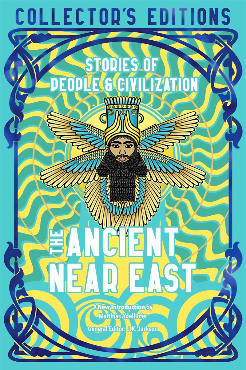 The Ancient Near East (Ancient Origins): Stories Of People & Civilization (Flame Tree Collector'S Ed/Product Detail/Reading