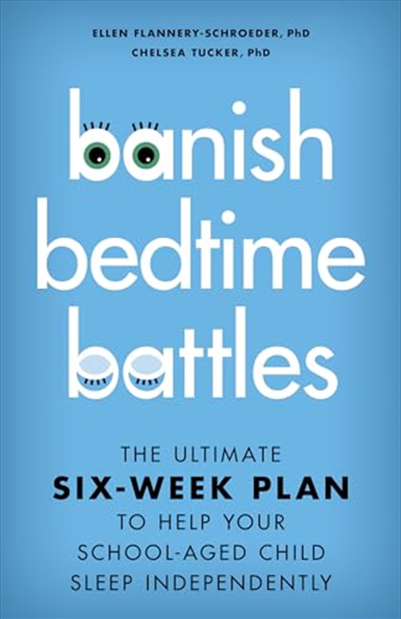 Banish Bedtime Battles: The Ultimate Six-Week Plan To Help Your School-Aged Child Sleep Independentl/Product Detail/Family & Health