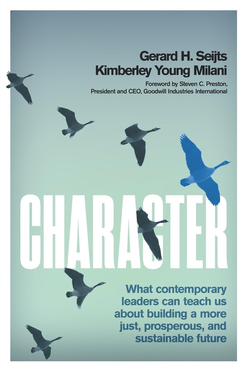Character: What Contemporary Leaders Can Teach Us About Building A More Just, Prosperous, And Sustai/Product Detail/Business Leadership & Management