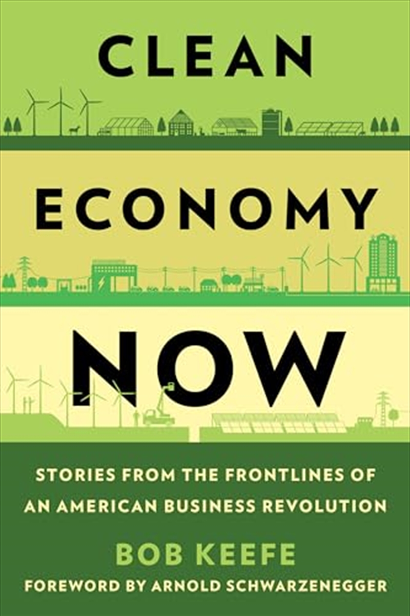 Clean Economy Now: Stories From The Frontlines Of An American Business Revolution/Product Detail/Business Leadership & Management