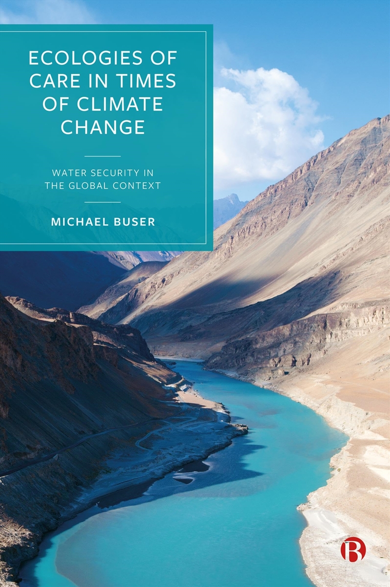 Ecologies Of Care In Times Of Climate Change: Water Security In The Global Context/Product Detail/Society & Culture