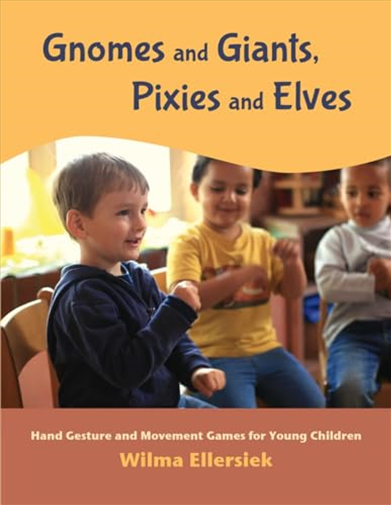 Gnomes And Giants, Pixies And Elves: Hand Gesture And Movement Games For Young Children/Product Detail/Education & Textbooks