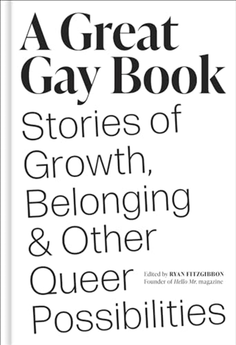 A Great Gay Book: Stories Of Growth, Belonging & Other Queer Possibilities/Product Detail/Reading