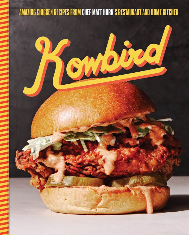Kowbird: Amazing Chicken Recipes from Chef Matt Horn's Restaurant and Home Kitchen/Product Detail/Recipes, Food & Drink