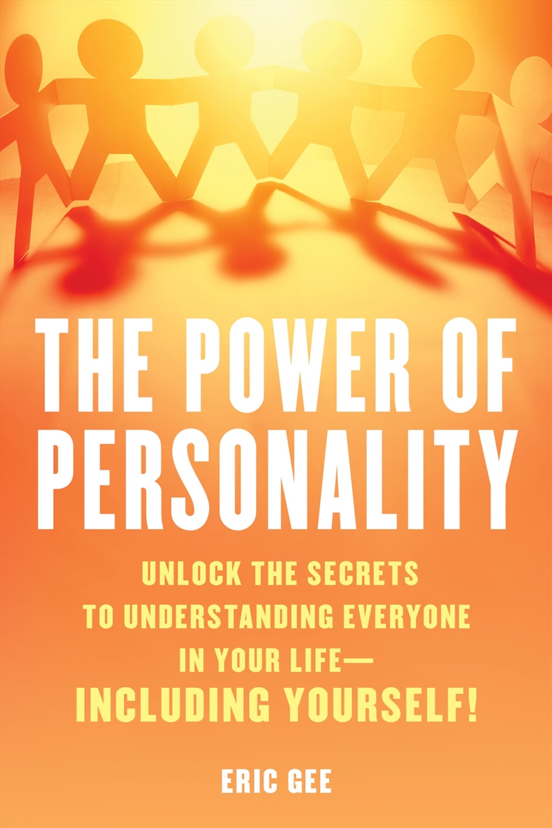 The Power Of Personality: Unlock The Secrets To Understanding Everyone In Your Life?Including Yourse/Product Detail/Self Help & Personal Development
