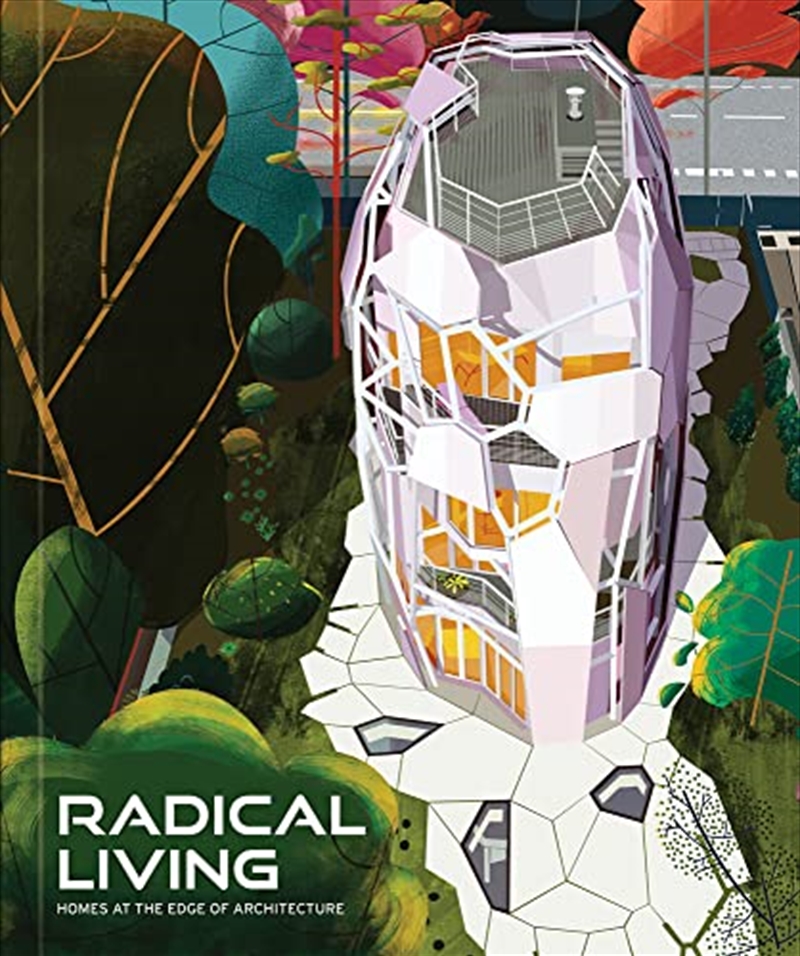 Radical Living: Homes At The Edge Of Architecture/Product Detail/House and Home Design