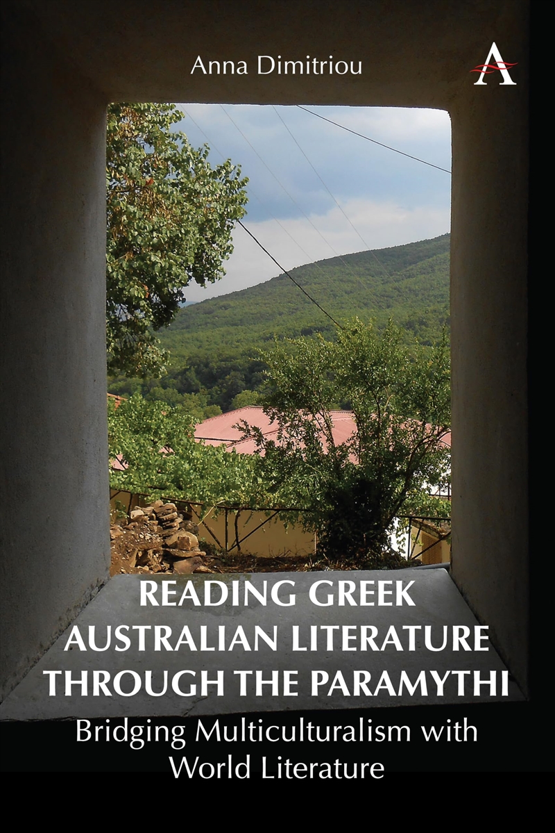 Reading Greek Australian Literature Through The Paramythi: Bridging Multiculturalism With World Lite/Product Detail/Literature & Poetry