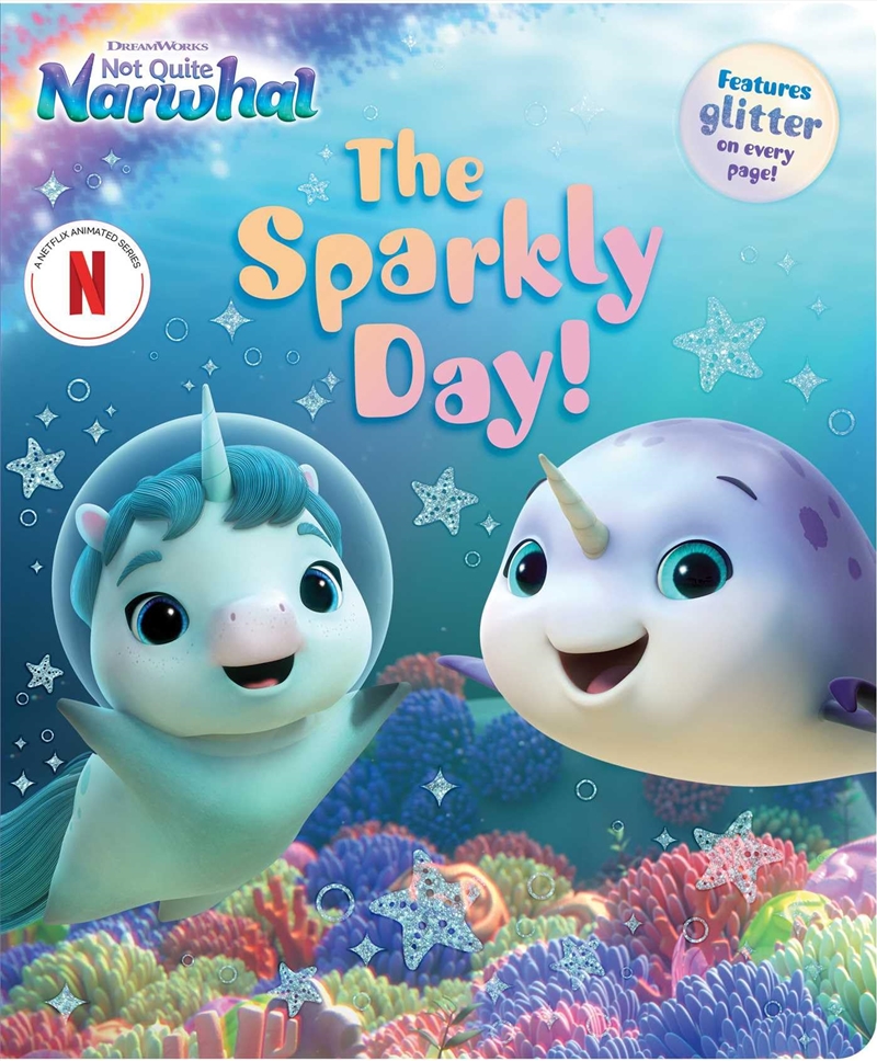 The Sparkly Day! (Dreamworks Not Quite Narwhal)/Product Detail/Early Childhood Fiction Books