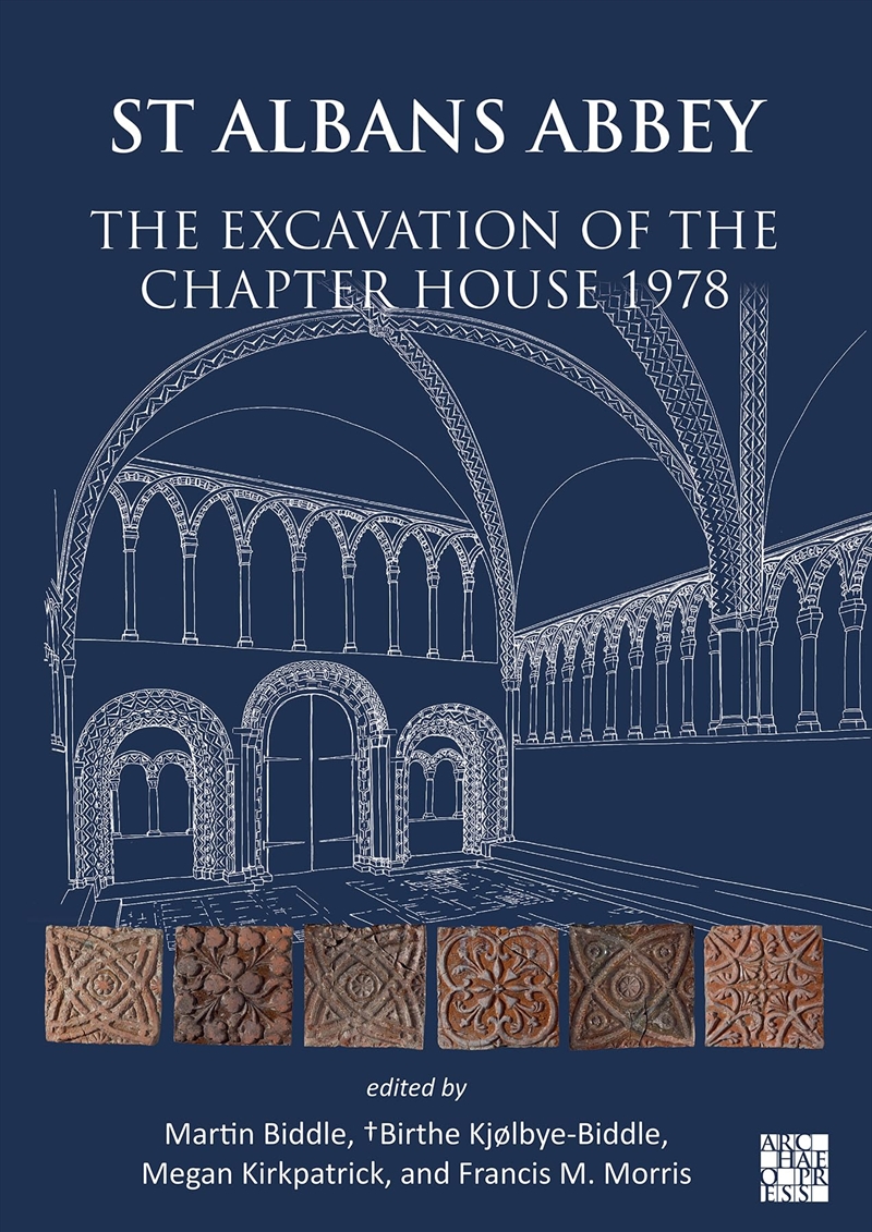 St Albans Abbey: The Excavation Of The Chapter House 1978/Product Detail/History