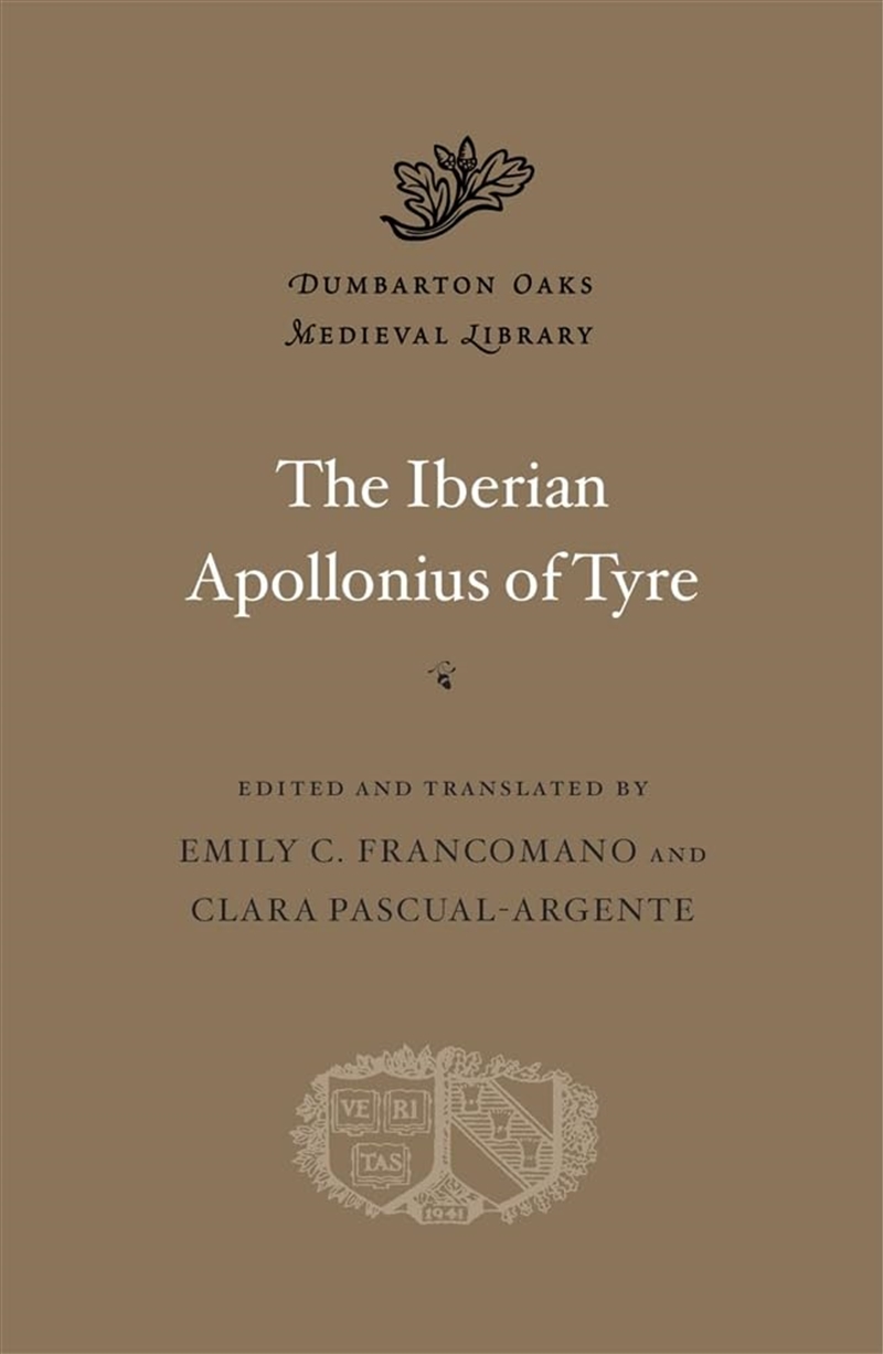 The Iberian Apollonius Of Tyre (Dumbarton Oaks Medieval Library)/Product Detail/History