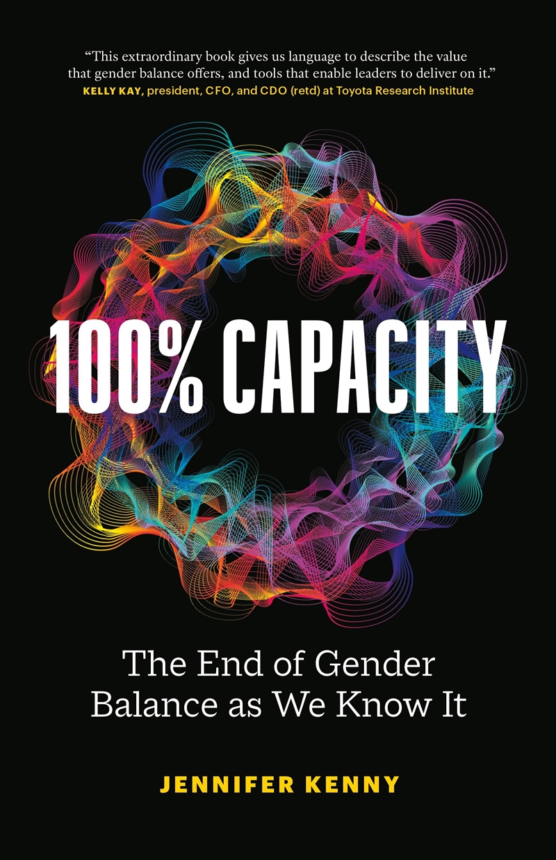100% Capacity: The End of Gender Balance as We Know It/Product Detail/Business Leadership & Management