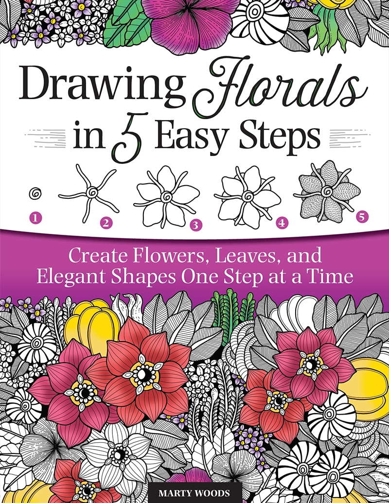 Drawing Florals in 5 Easy Steps: Create Flowers, Leaves, and Elegant Shapes One Step at a Time (Desi/Product Detail/Crafts & Handiwork
