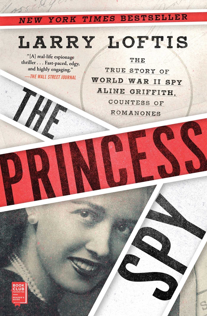 The Princess Spy: The True Story Of World War Ii Spy Aline Griffith, Countess Of Romanones/Product Detail/Historical Biographies