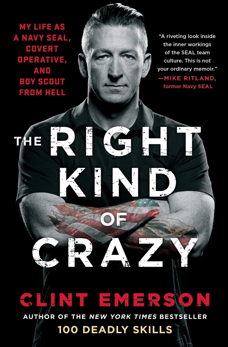 The Right Kind Of Crazy: My Life As A Navy Seal, Covert Operative, And Boy Scout From Hell/Product Detail/True Stories and Heroism