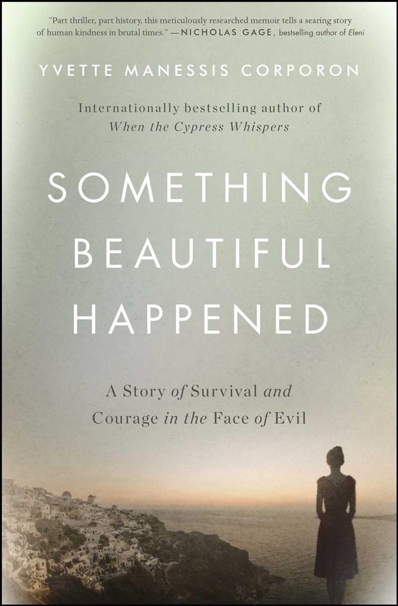 Something Beautiful Happened: A Story Of Survival And Courage In The Face Of Evil/Product Detail/True Stories and Heroism