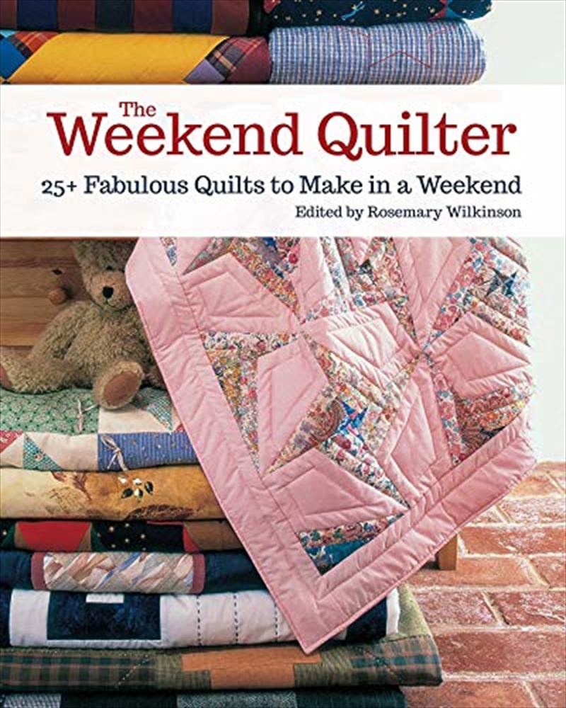 The Weekend Quilter: 25+ Fabulous Quilts to Make in a Weekend (Landauer) Step-by-Step Projects for T/Product Detail/Crafts & Handiwork