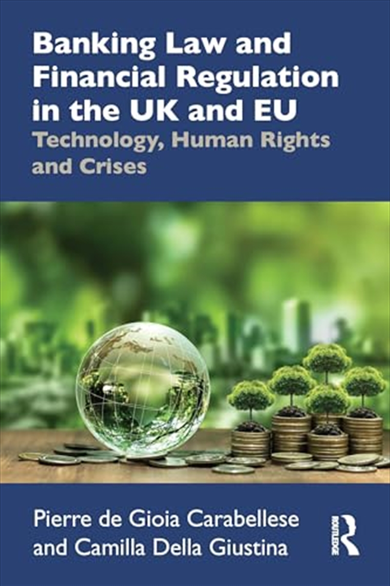 Banking Law And Financial Regulation In The Uk And Eu: Technology, Human Rights And Crises/Product Detail/Law