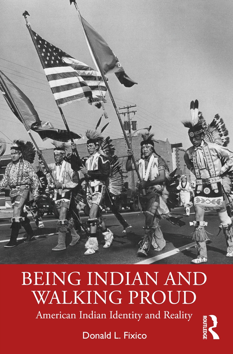 Being Indian And Walking Proud: American Indian Identity And Reality/Product Detail/History