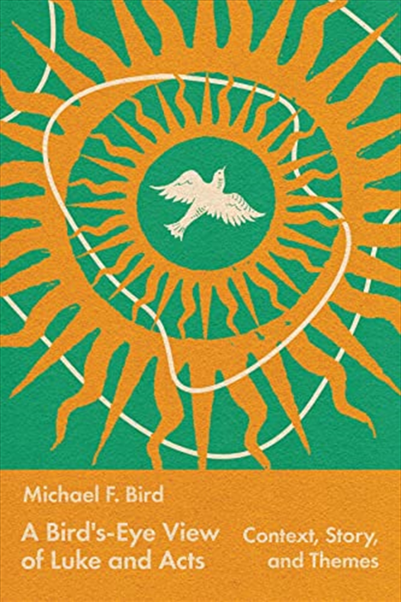 A Bird'S-Eye View Of Luke And Acts: Context, Story, And Themes/Product Detail/Religion & Beliefs