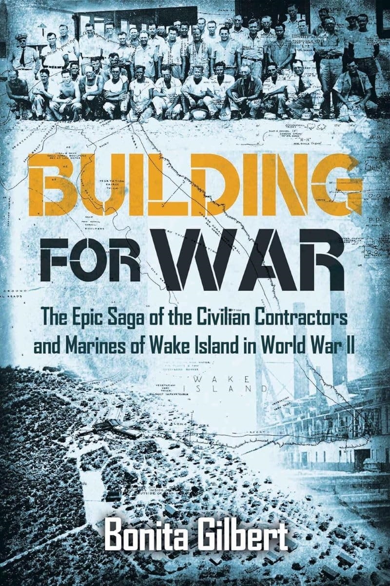 Building For War: The Epic Saga Of The Civilian Contractors And Marines Of Wake Island In World War/Product Detail/History