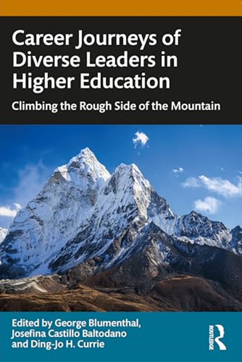 Career Journeys Of Diverse Leaders In Higher Education: Climbing The Rough Side Of The Mountain/Product Detail/Education & Textbooks