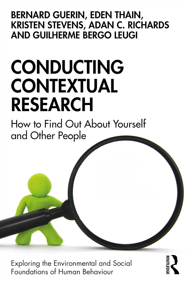 Conducting Contextual Research: How To Find Out About Yourself And Other People (Exploring The Envir/Product Detail/Psychology