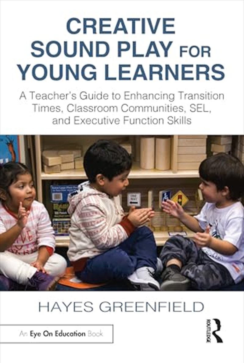 Creative Sound Play For Young Learners: A Teacher’S Guide To Enhancing Transition Times, Classroom C/Product Detail/Education & Textbooks