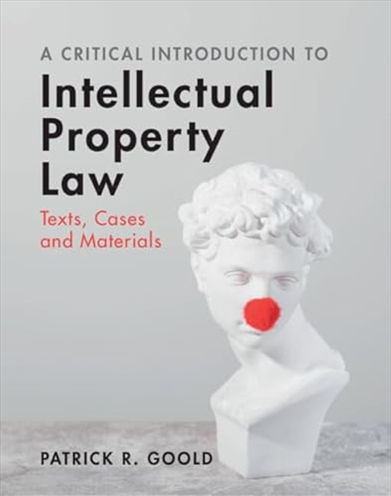 A Critical Introduction To Intellectual Property Law: Texts, Cases And Materials/Product Detail/Law