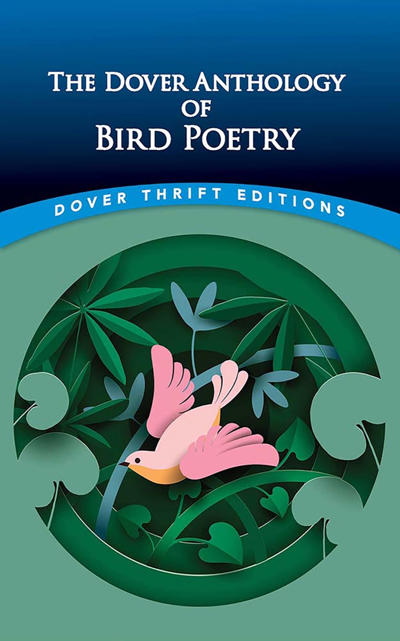 The Dover Anthology Of Bird Poetry (Dover Thrift Editions: Poetry)/Product Detail/Poetry