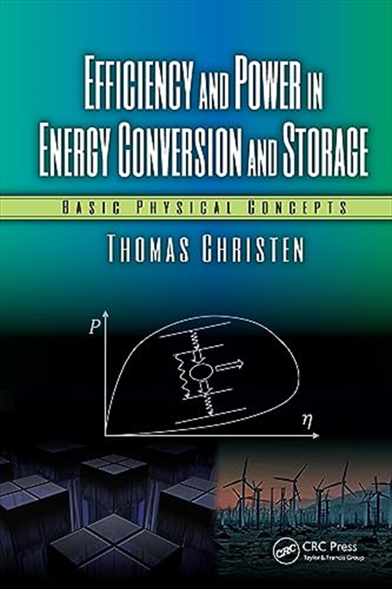 Efficiency And Power In Energy Conversion And Storage: Basic Physical Concepts/Product Detail/Science