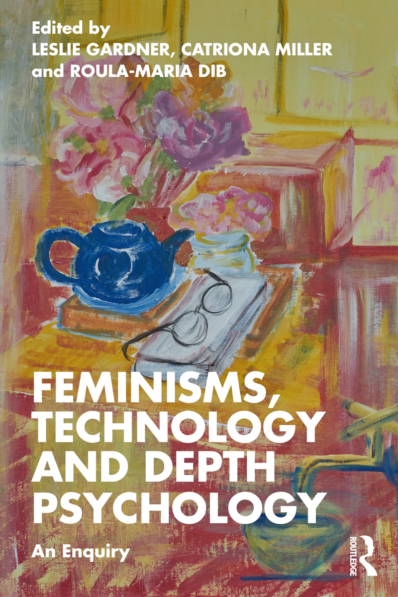 Feminisms, Technology And Depth Psychology: An Enquiry/Product Detail/Psychology