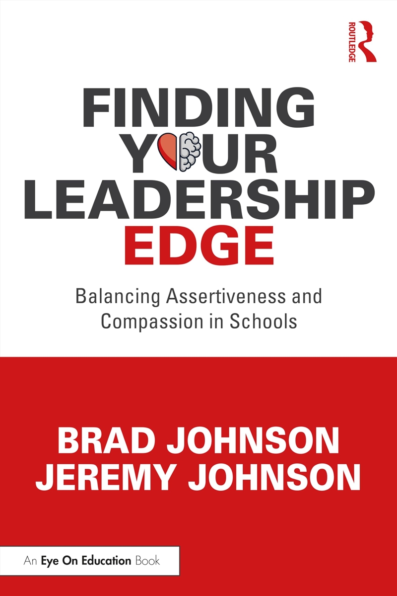 Finding Your Leadership Edge: Balancing Assertiveness And Compassion In Schools/Product Detail/Education & Textbooks