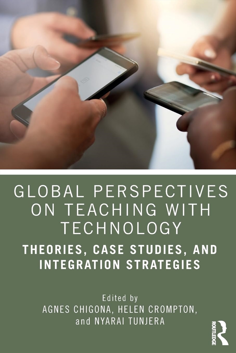 Global Perspectives On Teaching With Technology: Theories, Case Studies, And Integration Strategies/Product Detail/Education & Textbooks