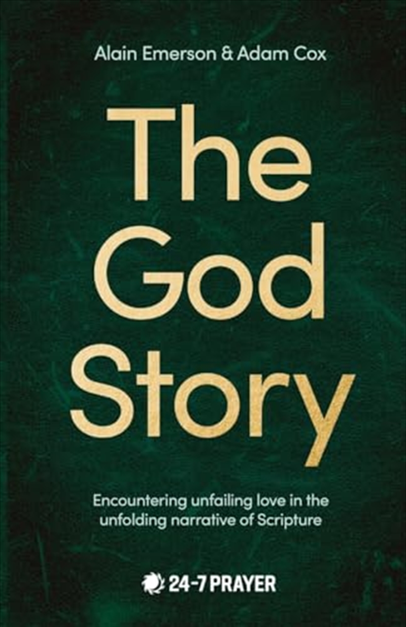 The God Story: Encountering Unfailing Love In The Unfolding Narrative Of Scripture/Product Detail/Religion & Beliefs