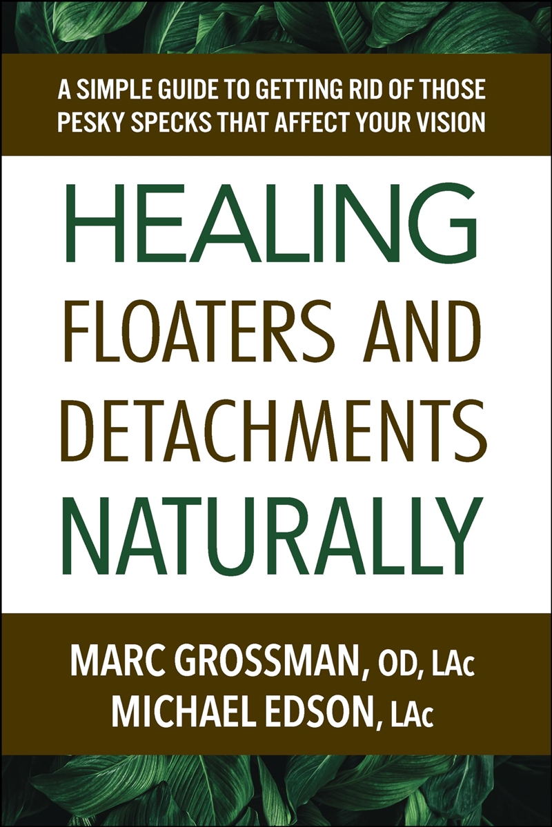 Healing Floaters And Detachments Naturally: A Simple Guide To Getting Rid Of Those Pesky Specks That/Product Detail/Fitness, Diet & Weightloss